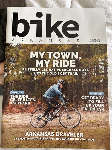 Bike Arkansas Magazine February 20 25 Issue Number 33 My Town My Ride Edition  - Picture 1 of 2
