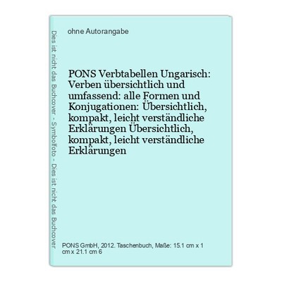 PONS Verbtabellen Ungarisch: Verben übersichtlich und umfassend: alle Form 83287