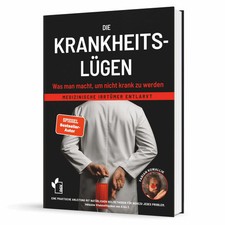 Die Krankheitslügen - Was man macht, um nich...