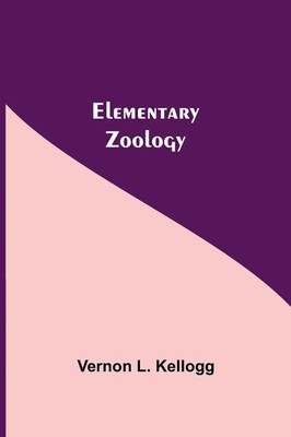 Vernon L. Kellogg | Elementary Zoology | Taschenbuch | Englisch (2021)