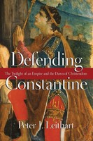 Defending Constantine The Twilight Of An Empire And The Dawn Of Christendom Buch