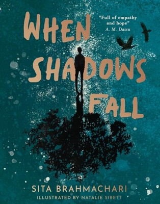 When Shadows Fall by Sita Brahmachari HARDBACK 9781788953160
