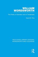William Wordsworth | The Poetry Of Grandeur And Of Tenderness | David B. Pirie