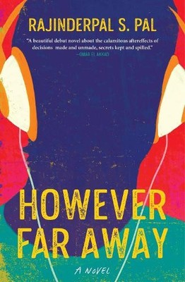 Rajinderpal S. Pal However Far Away (Paperback)