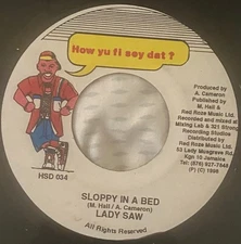 Lady Saw-Sloppy In a Bed-Rare ‘98 Reggae 45-Jamaican-HSD 034-VSVG++
