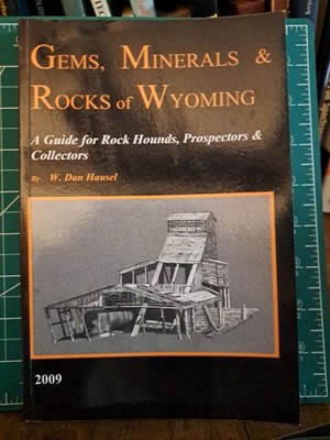 Gems Minerals and Rocks of Wyoming by W. Dan Hausel PB 2009 free ship