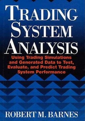 Trading System Analysis: Using Trading Simulations and Generated Data to  - GOOD