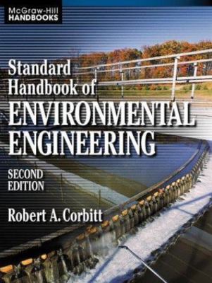 Standard Handbook of Environmental Engineering by Robert A. Corbitt (1998,...