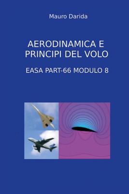 Aerodynamik und Flugprinzipien. EASA Part-66 Modul 8 - 2022 -