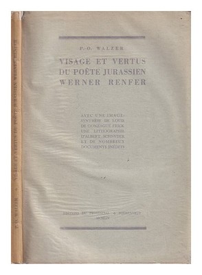WALZER, PIERRE-OLIVIER Visage et vertus du po�te jurassien Werner Renfer 1954 Pa