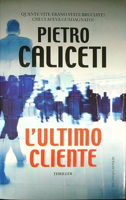 DER LETZTE KUNDE CALICETTI PIETRO BALDINI + CASTOLDI 2015 ROMANE UND GESCHICHTEN