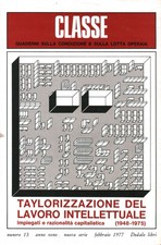 Classe (n. 13-febbraio 1977) Taylorizzazione del lavoro intellettuale - AA.VV.