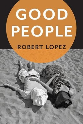 Robert Lopez Good People (Taschenbuch) (US IMPORT)