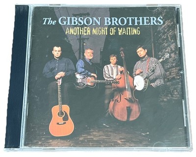 Another Night of Waiting by The Gibson Brothers (CD, 1998)