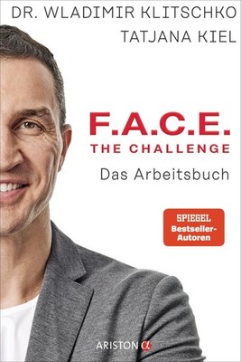 F.A.C.E. the Challenge - Das Arbeitsbuch Tatjana Kiel