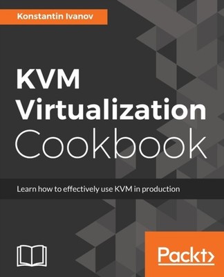 Ivanov - KVM Virtualization Cookbook - paperback or softback - E555z