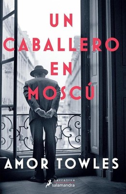 Un caballero en Mosc / A Gentleman in Moscow by Amor Towles (Spanish) Paperback 