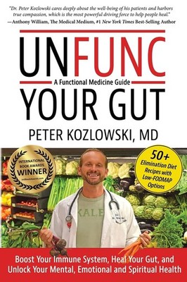 Unfunc Your Gut: A Functional Medicine Guide: Boost Your Immune System, Heal...