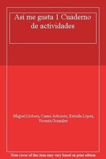 As� me gusta 1 Cuaderno de actividades By Miguel Llobera, Carme Arbon�s, Estrel