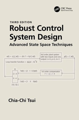 Robust Control System Design: Advanced State Space Techniques by Chia-Chi Tsui H