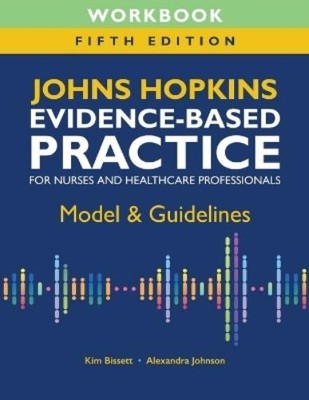 Kim Bissett Ale Workbook for Johns Hopkins Evidence-Based Practice f (Paperback)
