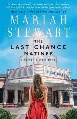 Mariah Stewart The Last Chance Matinee (Taschenbuch) Hudson Sisters