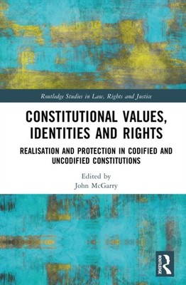 CONSTITUTIONAL VALUES IDENTITIES AND R by MCGARRY JOHN Hardback Self Help