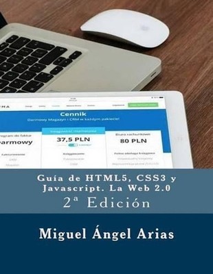 Gua de HTML5, CSS3 y Javascript. La Web 2.0: 2a Edici?n by Miguel Angel Arias (S