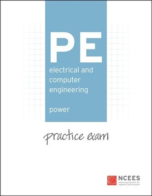 PE ELECTRICAL AND COMPUTER ENGINEERING: POWER PRACTICE By Ncees