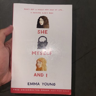 She, Myself, and I by Emma Young (2017, Softcover) ADVANCE READER'S COPY