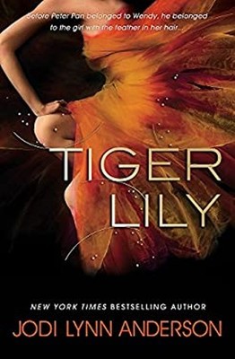 Tiger Lily Paperback Jodi Lynn Anderson
