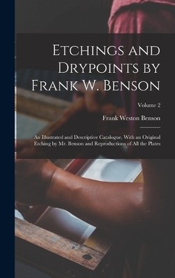Frank Weston Benso Etchings and Drypoints by Frank W. Benso (Gebundene Ausgabe)