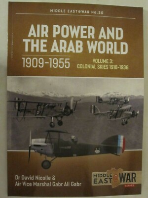 Air Power and the Arab World 1909-1955 Volume 3: Colonial Skies, 1918-1936