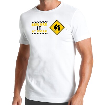 Beware It At Work T-Shirt | IT PC Admin Internet www Informatik Schild
