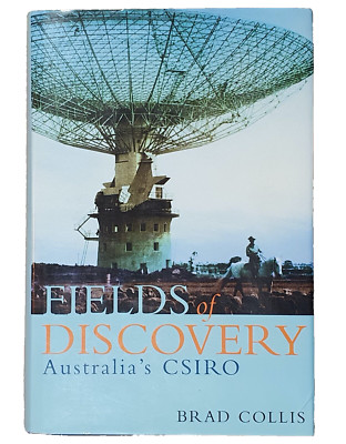 Fields of Discovery: Australia s CSIRO Brad Collis Hardcover Scientific Research