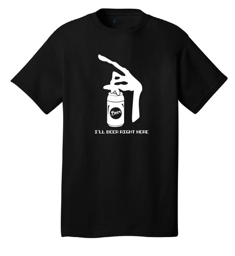 I'll Beer Right Here T-shirt E.T. movie fans 80's funny tee Drinking Beer Joke - Picture 3 of 14