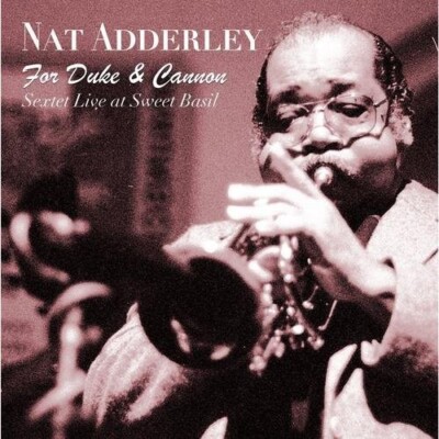 Nat Adderley - For Duke & Cannon (Sextet Live at Sweet Basil) [New CD]