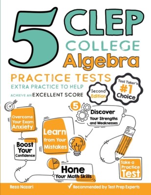 5 Clep College Algebra Practice Tests: Extra Practice To Help Achieve An Ex...