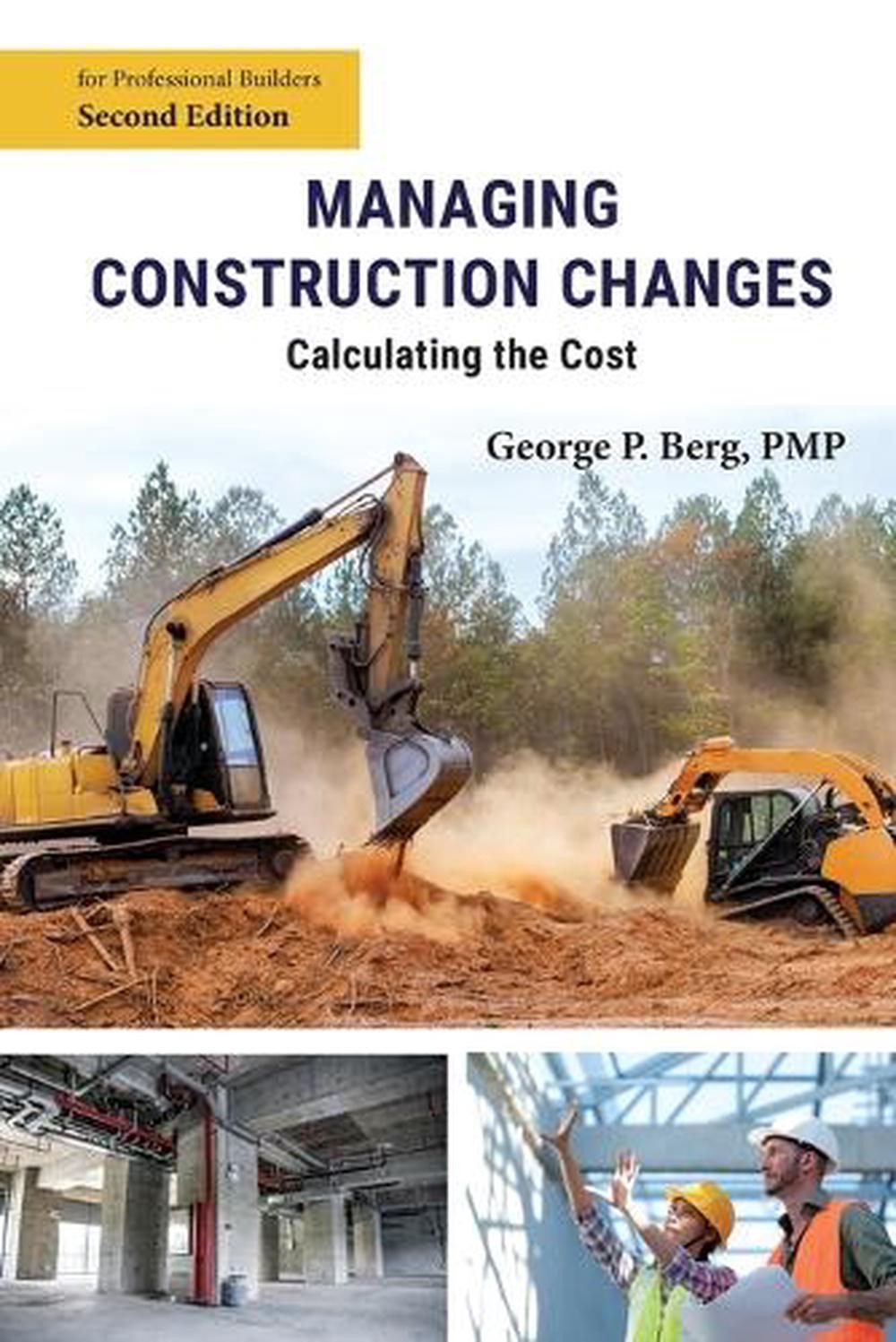 Managing Construction Changes: Calculating the Cost by George P. Berg Paperback