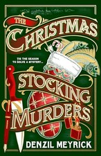 The Christmas Stocking Murders: The..., Meyrick, Denzil