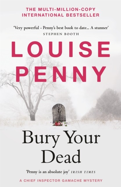 Bury Your Dead by Louise Penny (Paperback Book)