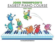 John Thompson’s Easiest Piano Course - Part 3 | Beginner Piano Sheet Music...
