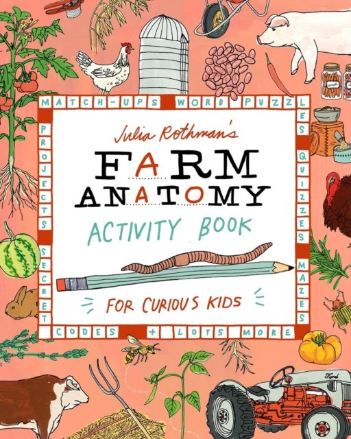 Julia Rothman's Farm Anatomy Activity Book by Julia Rothman (Paperback Book)