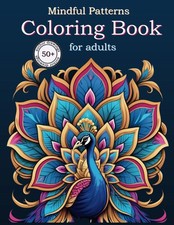 Mindful Patterns Coloring Book for Adults: 50+ An Easy and Relieving Amazing...