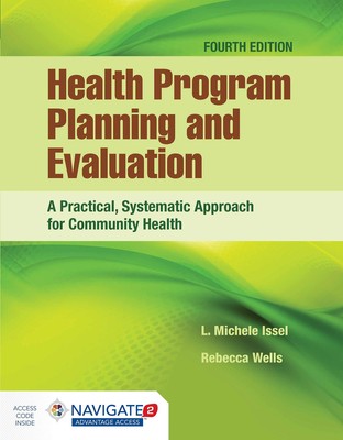 Health Program Planning and Evaluation: A Practical, Systematic Approach for...