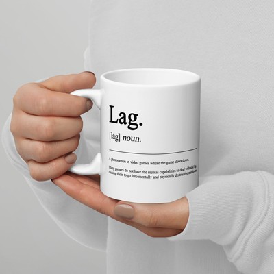Lag Definition Mug, Lag Gaming Quote, Gift for Coffee Lovers and Gamers