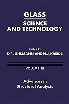Advances in Structural Analysis (v. 4B) (Glass Science and Technology)