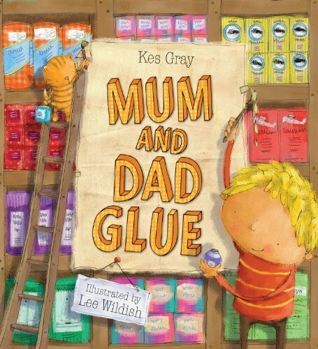 Mum and Dad Glue-Kes Gray, Lee Wildish