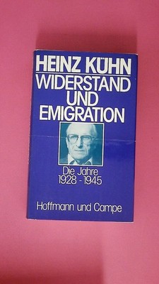 221190 Heinz Kühn WIDERSTAND UND EMIGRATION d. Jahre 1928 - 1945 HC