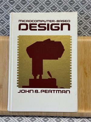 Microcomputer-Based Design [Hardcover] [1977] Peatman, John